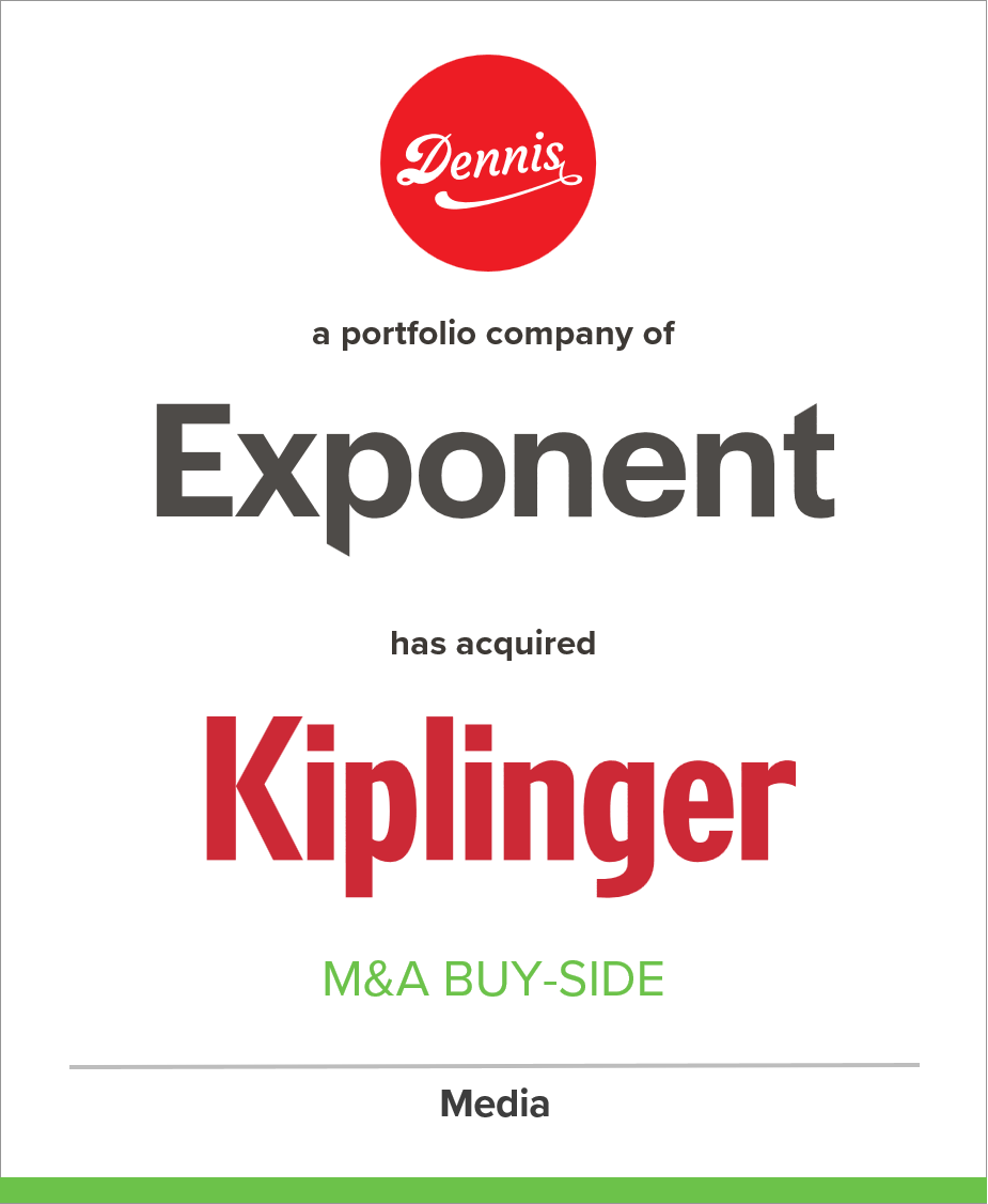 Dennis Publishing Ltd., a portfolio company of Exponent Private Equity LLP, has acquired Kiplinger Washington Editors, Inc.